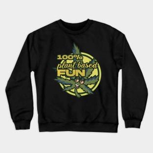 Plant Based Fun Crewneck Sweatshirt